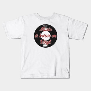 Music is Better on Vinyl Illustration Kids T-Shirt